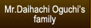 Mr. Daihachi Oguchi's family